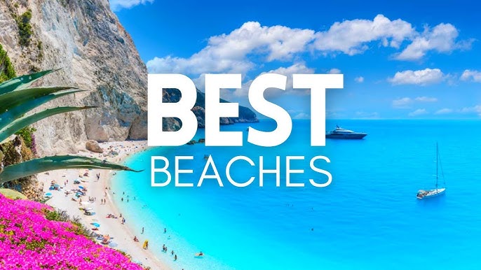 World’s Most Famous Beaches You Need to Visit