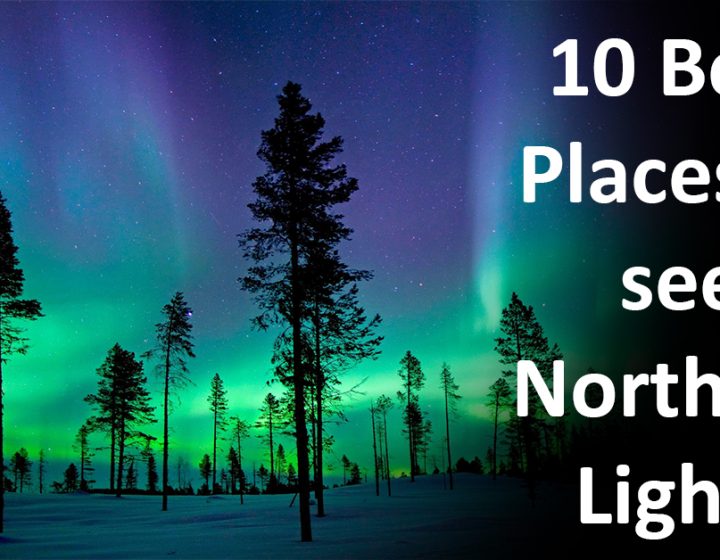 10 Best Places to See Northern Lights