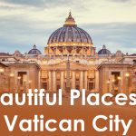 Tourist Attractions in Vatican: Discover the Best Places to Visit