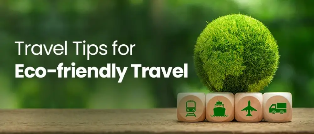 Eco-Friendly Travel Tips for Conscious Explorers