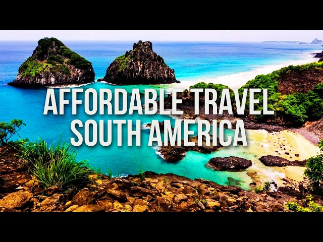 Budget-Friendly Travel Spots in South America