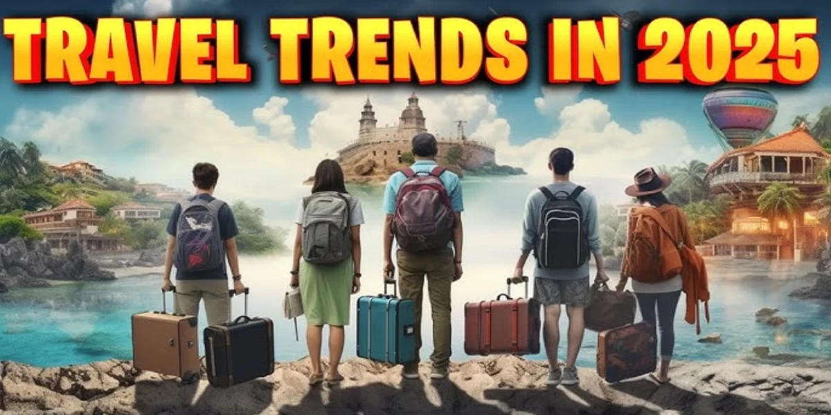 2025 Travel Trends to Keep an Eye on: What's Influencing Travel's Future